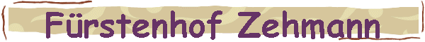 F�rstenhof Zehmann